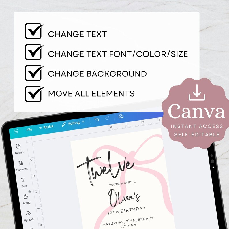May include: A digital invitation template on a tablet screen, featuring the word "Twelve" in elegant script with a pink bow design. The invitation is for Olivia's 12th birthday, with the date and time displayed. The Canva logo is visible.
