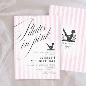May include: Pink and white striped invitation cards with the text "Pilates in Pink" in elegant script. The cards include details for a Pilates class and a birthday celebration, with a silhouette of a person doing Pilates.