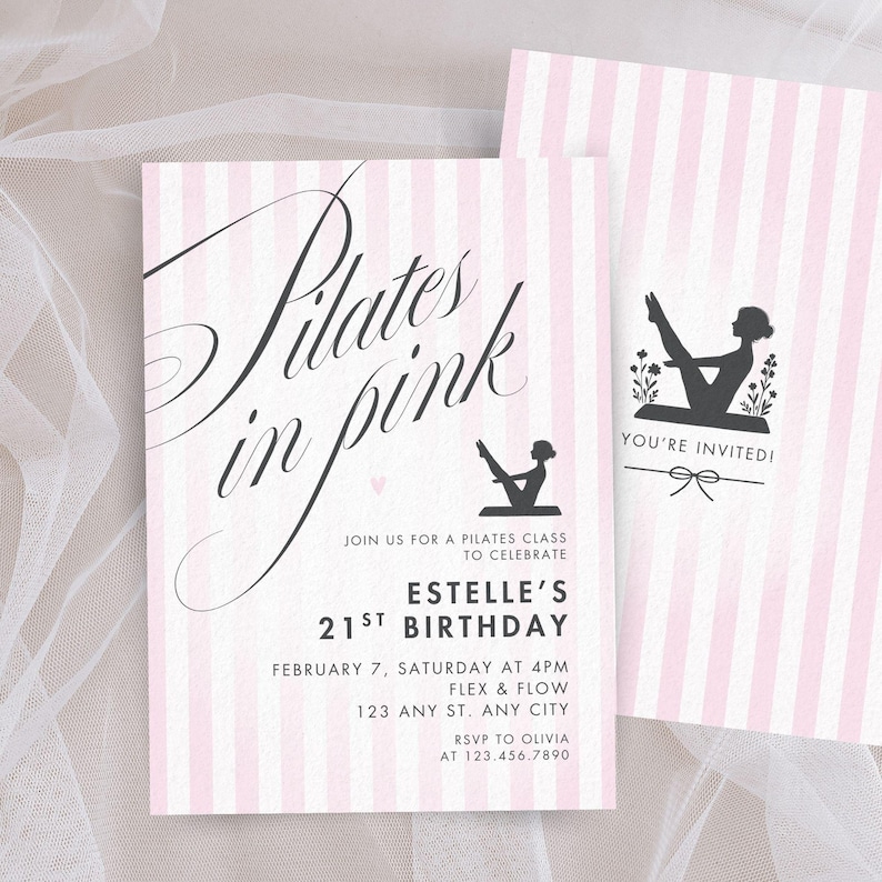 May include: Pink and white striped invitation cards with the text "Pilates in Pink" in elegant script. The cards include details for a Pilates class and a birthday celebration, with a silhouette of a person doing Pilates.