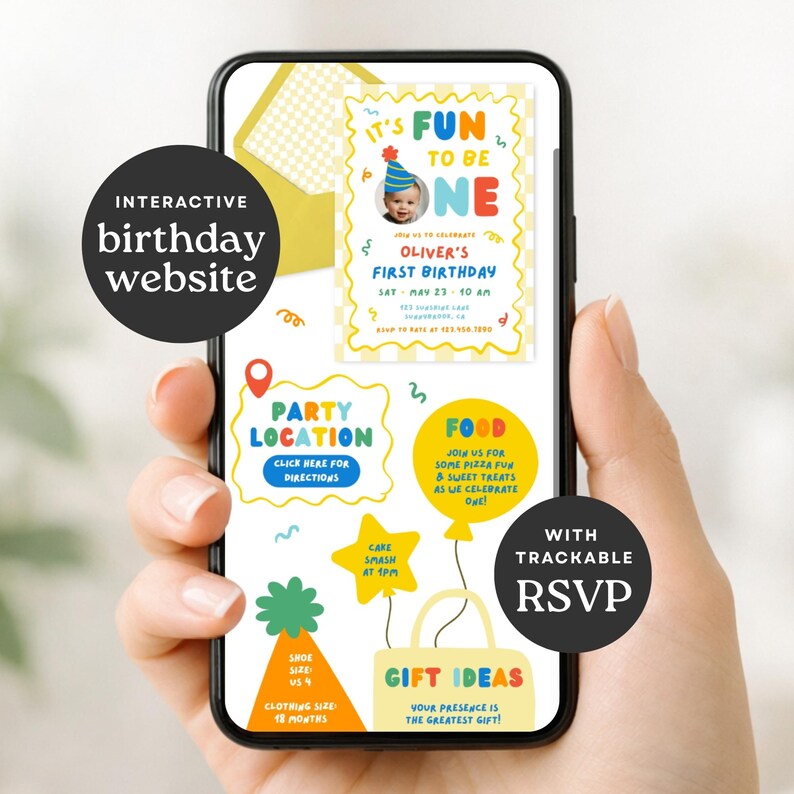 May include: A smartphone screen displaying an interactive birthday website invitation with colorful graphics, including a photo of a child in a party hat, text reading IT'S FUN TO BE ONE, PARTY LOCATION, FOOD, and GIFT IDEAS, plus RSVP details.