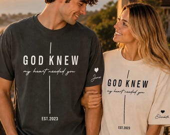 Personalized Christian Couple Matching Shirts, God Knew My Heart Needed You Marriage Tee, Custom Religious Anniversary Gift For Husband Wife