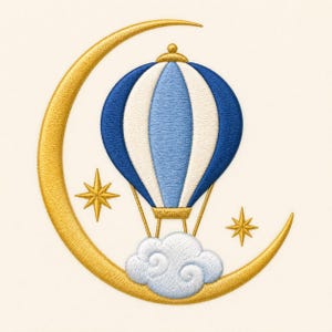 May include: An embroidery design featuring a central hot air balloon with blue and white vertical stripes, positioned above a white cloud. A large golden crescent moon curves around the balloon, accompanied by two golden four-pointed stars.