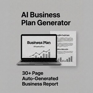 May include: A laptop displaying a business plan generated with AI, with a graph and bar chart. The text "AI Business Plan Generator" and "30+ Page Auto-Generated Business Report" are also visible.