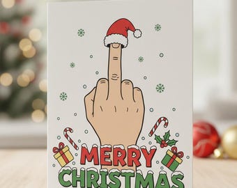 Funny Middle Finger Christmas Card, Adult Humor (Digital Download)