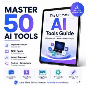 Könnte beinhalten: Ein digitaler Leitfaden mit dem Titel The Ultimate AI Tools Guide auf einem Tablet-Bildschirm. Die Grafik enthält den Text Master 50 AI Tools, 100+ Pages und listet Kategorien wie AI Assistants, Video Tools, Image Tools, Productivity und Writing Tools auf.