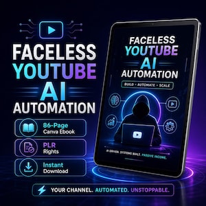May include: A digital tablet displaying a cover for an 86-page Canva ebook titled Faceless YouTube AI Automation. The screen shows a hooded figure at a laptop with neon blue and purple graphics, text, and icons. The text includes Build, Automate, Scale, AI Driven, Systems Built, Passive Income, and Your Channel. Automated. Unstoppable.
