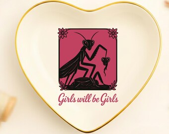 Girls will be Girls Trinket dish, Sarcastic funny Inspirational Quote Jewelry Ring dishes, Gift For Friends Besties Coworkers