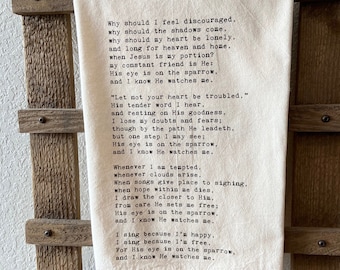 His Eye is on the Sparrow Song Kitchen Towel - Flour Sack Towel - farmhouse style