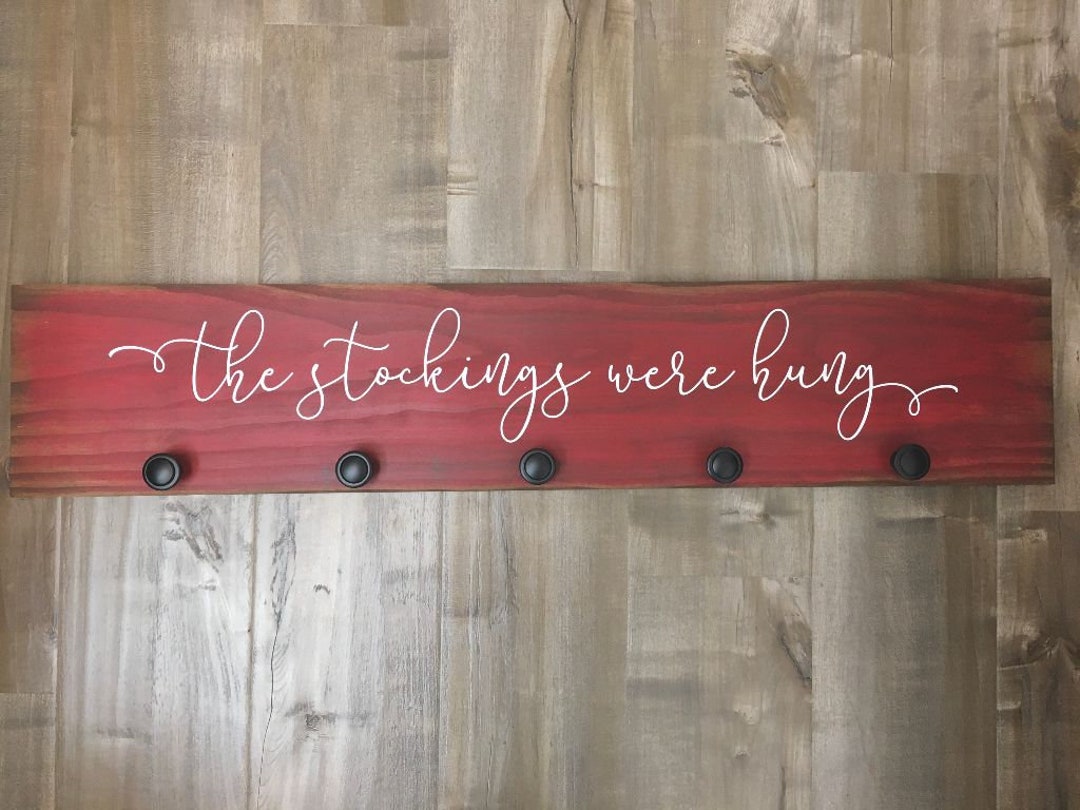 Christmas Stocking Holder Sign With the Stockings Were Hung Etsy
