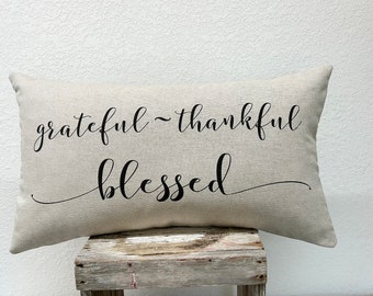 Grateful Thankful Blessed Pillow: Farmhouse Style, Thanksgiving Decor