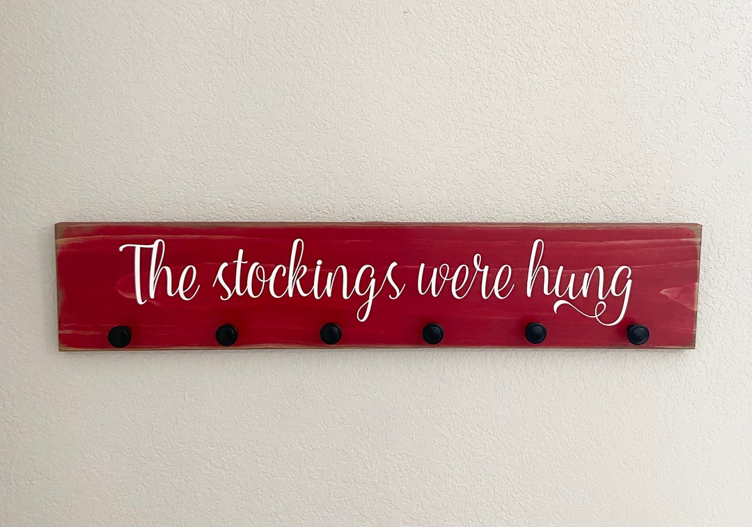 Christmas Stocking Holder Sign With the Stockings Were Hung Santa