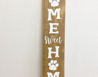 Home Sweet Home Pet Sign with Paw Prints - Vertical Pet Sign - Pet Wall Decor - 5.5X30  - You Choose Colors - LR-254