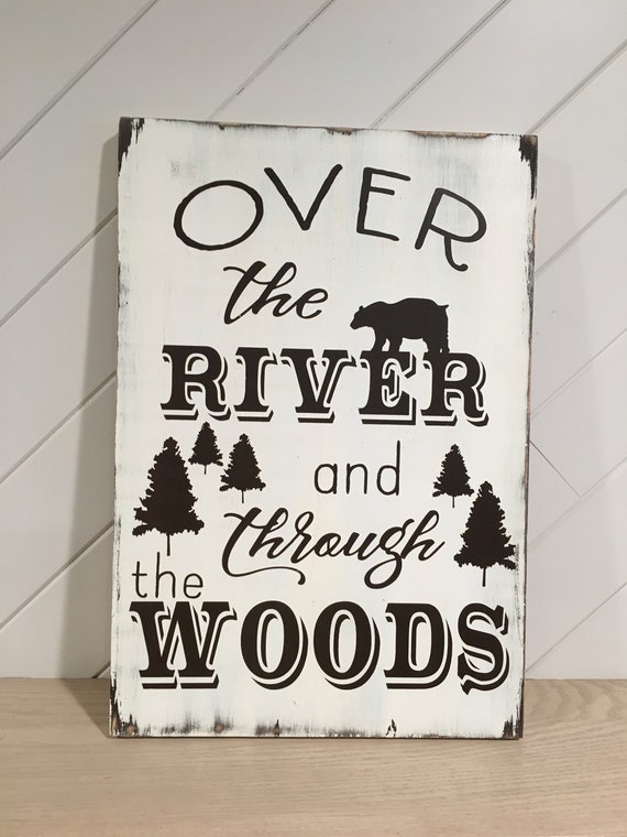 Over the River and Through the Woods Sign, Childrens Sign, Woodsy Decor  11.25x16 LR-142 