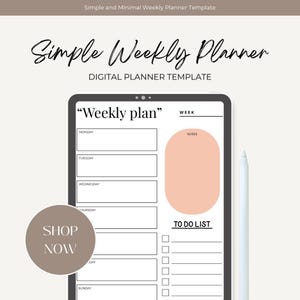 Puede incluir: Una plantilla de planificador semanal digital en una tableta, con secciones para cada día, una lista de tareas y notas. Se muestra el texto "Simple Weekly Planner" y "Digital Planner Template". Un lápiz óptico está al lado de la tableta. Un botón "Shop Now" está en la imagen.