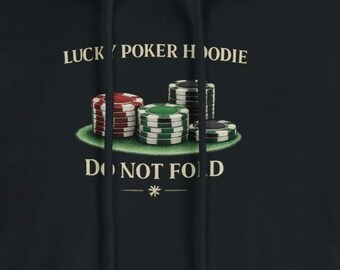 Lucky Poker Hoodie Do Not Fold