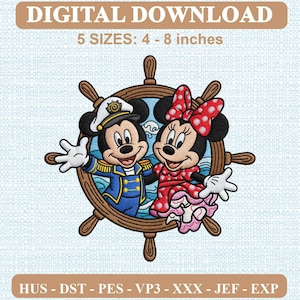 May include: Digital download embroidery design featuring Mickey and Minnie Mouse in nautical attire inside a ship wheel. Text reads DIGITAL DOWNLOAD, 5 SIZES: 4 - 8 inches, and file formats HUS, DST, PES, VP3, XXX, JEF, EXP. The characters are colorful.