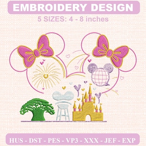 May include: An embroidery design featuring two pink bows on mouse-ear outlines, a firework, a globe, a green tree, a white structure, and a yellow castle. Text reads EMBROIDERY DESIGN, 5 SIZES: 4 - 8 inches, and file formats HUS, DST, PES, VP3, XXX, JEF, EXP.