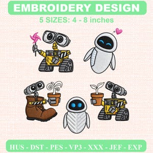 May include: Embroidery design featuring five digital illustrations of Wall-E and Eve characters in various poses, including holding a pink pinwheel, a plant in a pot, and a brown boot. Text includes EMBROIDERY DESIGN, 5 SIZES: 4 - 8 inches, and file formats HUS, DST, PES, VP3, XXX, JEF, EXP.