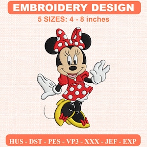 May include: An embroidery design featuring a cartoon mouse character wearing a red dress with white polka dots, a matching bow, and yellow shoes. The text reads EMBROIDERY DESIGN, 5 SIZES: 4 - 8 inches, and HUS - DST - PES - VP3 - XXX - JEF - EXP.