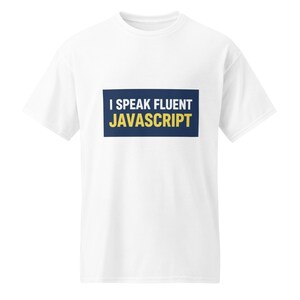 Fluent JavaScript Programmer T-Shirt, Funny Coding Developer Tee, Computer Science Humor