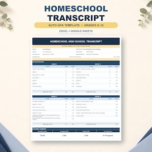 May include: A digital homeschool high school transcript template for Excel and Google Sheets. The document features a dark blue header with the text HOMESCHOOL TRANSCRIPT, AUTO GPA TEMPLATE, GRADES 9-12, and EXCEL + GOOGLE SHEETS.