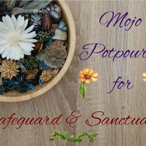 Può includere: Una ciotola di legno piena di pot-pourri, con un grande fiore bianco e vari elementi botanici secchi. L'immagine include il testo "Mojo Potpourri per Safeguard & Sanctuary."