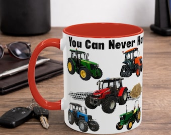 PERSONALISED Tractor Mug, Never Have Too Many Tractors, Gift for Him, Accent Coffee Mugs, Farmer Mug, Farmers Gifts