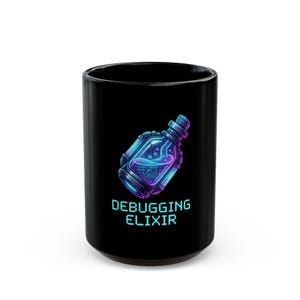 Debugging Elixir Mug, Funny Programmer Gift, Cyberpunk Coffee Cup, Coding Humor, Software Engineer Present, Gamer Potion, CS Student image 10