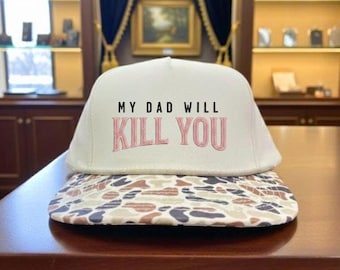 My Dad Will Kill You Funny Trucker Hat, Sarcastic 7-Panel Mesh Cap, Protective Dad Gift, Humor Graphic Snapback