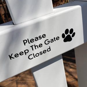 Please Keep The Gate Closed vinyl fence sticker decal. Cat, dog, paw print, tortoise turtle, pets. Outside gate cute helpful sign.