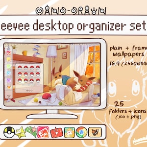 May include: A digital art piece featuring a computer monitor displaying an "eevee desktop organizer set." The screen shows a cozy interior scene with two Eevee characters. The set includes plain and framed wallpapers, 25 folders, and icons.