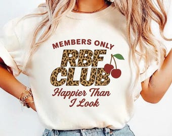 Members Only RBF Club Shirt, Summer Styles Graphic Tee, Club Membership, RBF Club T-Shirt Sweatshirt Hoodie, Gildan Unisex