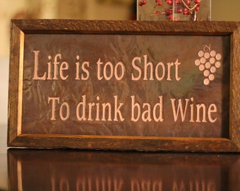 Life is Too Short to Drink Bad Wine Copper Art