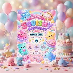 May include: A colorful birthday invitation card featuring the text JOIN US FOR A SQUISHY BIRTHDAY, ADELINE is turning 6, and event details. The design includes illustrations of a blue cube, a dumpling, a pink octopus, a star, macarons, a bear, and a whale.