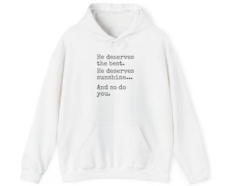 Heated Rivalry Hoodie - 'He Deserves Sunshine' Unisex Hoodie