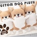 see more listings in the Dog - Custom Pet Plush section