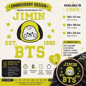 May include: An embroidery design featuring a yellow and white cartoon character, the text JIMIN, EST. 1995, and BTS. The design includes stars and is available in three sizes: 150 x 131 mm, 200 x 188 mm, and 250 x 235 mm. Includes file format info.