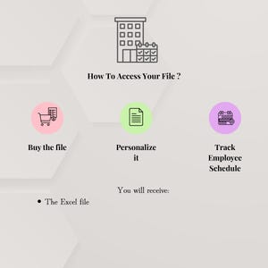 May include: An infographic with the title "How To Access Your File?" shows a shopping cart icon, a document icon, and a calendar icon. The text includes "Buy the file", "Personalize it", and "Track Employee Schedule". The text also includes "The Excel file".