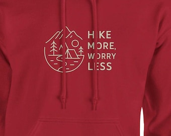 Hike More worry less Hiking Hoodie