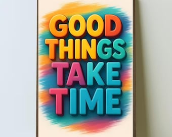 Motivational Wall Print - "Good Things Take Time" Bold  Minimalist Office Decor(Digital Download)