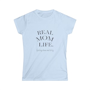 Real Mom Life Women's Softstyle Tee, Gift for Mothers, Casual Wear, Mom Life Shirt, Mother's Day Gift, Mom T-Shirt image 1