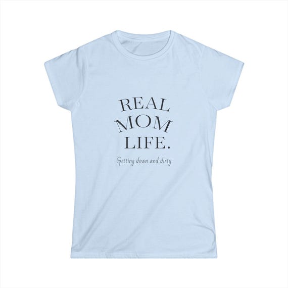 Real Mom Life Women's Softstyle Tee, Gift for Mothers, Casual Wear, Mom Life Shirt, Mother's Day Gift, Mom T-Shirt