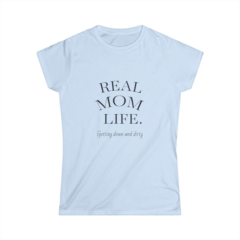 Real Mom Life Women's Softstyle Tee, Gift for Mothers, Casual Wear, Mom Life Shirt, Mother's Day Gift, Mom T-Shirt image 1