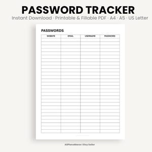 May include: A white password tracker with the title "PASSWORD TRACKER" at the top. The tracker includes fields for website, email, username, and password. The text "Instant Download Printable & Fillable PDF A4 A5 US Letter" is also visible.