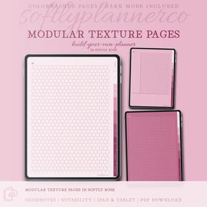May include: Digital planner pages in soft rose featuring a hexagonal grid, a square grid, and a dark mode grid. Text includes COLORWASHED PAGES | DARK MODE INCLUDED, softlyplannerco, MODULAR TEXTURE PAGES, build-your-own-planner, IN SOFTLY ROSE.
