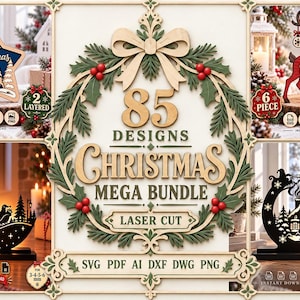 May include: A digital collection of 85 Christmas laser cut designs featuring a central wreath graphic with text reading 85 DESIGNS CHRISTMAS MEGA BUNDLE LASER CUT. Includes SVG, PDF, AI, DXF, DWG, and PNG file formats for various holiday ornaments.