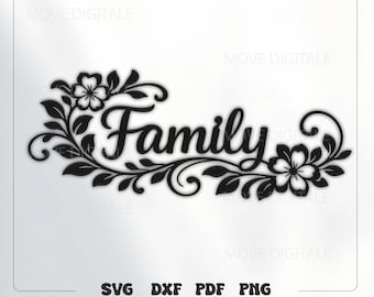 Family SVG with Floral Sign - Family Sign Laser Cut DXF - Cricut Glowforge CNC Plasma Cut