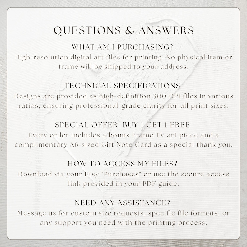 Professional FAQ and technical specifications mockup for high-definition printable wall art downloads. This informative guide highlights the 300 DPI professional grade clarity and multiple ratio options for a perfect print finish. Includes a Buy 1 Get 1 Free special offer announcement with bonus Frame TV art and a complimentary A6 gift note card. Designed to provide a secure and easy digital shopping experience for modern art lovers and home decorators.