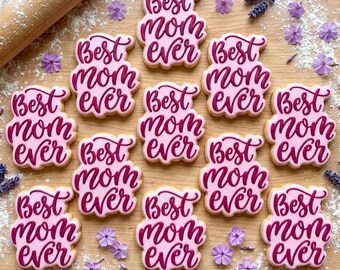 Best Mom Ever Cookie Cutter, Spring Cookie, Mother’s Gift, Gift For Mom, Flower Cutter, Floral Baking, Mom Cutter, Flower Cutter