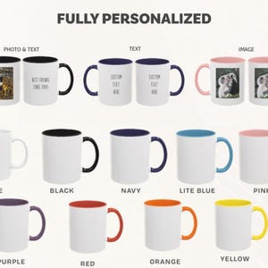 May include: A collection of personalized coffee mugs in various colors, including white, black, navy, and pink. Some mugs feature photos and text, while others have customizable text. The text "FULLY PERSONALIZED" is at the top.